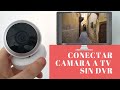 ✔️Cómo Conectar FACILMENTE una Camara de Seguridad a la TV ✔️  🚫 SIN DVR  🚫