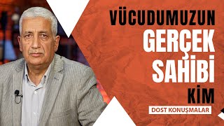 Vücudumuzun Gerçek Sahibi Kim - Hastalıkların Okunması 2 Ali Çetinkaya - Dost Konuşmalar 32 Bölüm