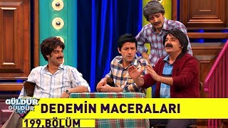 Güldür Güldür Show 199.Bölüm - Dedemin Maceraları