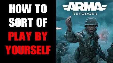 How To Play Arma Reforger By Yourself In Game Master Or Conflict, Console & PC Tutorial Guide