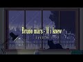 BRUNO MARS - IF I KNEW •LYRICS•