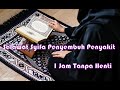 SELAWAT SYIFA MERDU PENYEMBUH SEGALA PENYAKIT 1JAM TANPA HENTI