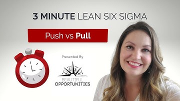 Push system vs Pull system in your value stream