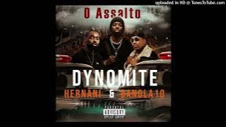 Dynomite - O Assalto (feat. Hernâni & Bangla 10)