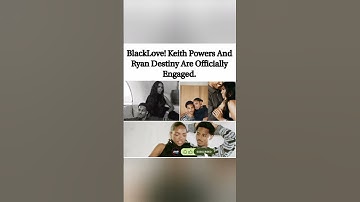 Keith Powers and Ryan Destiny are officially engaged! 💍 #BlackLove #viral #news #shortsfeed #trends