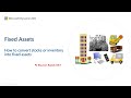 How to convert the stocks into fixed assets in Dynamics 365 Finance