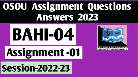 BAHI-04 Assignment Questions And Answer 2023#osou #knowledge_for_all #osou_assignment_answer