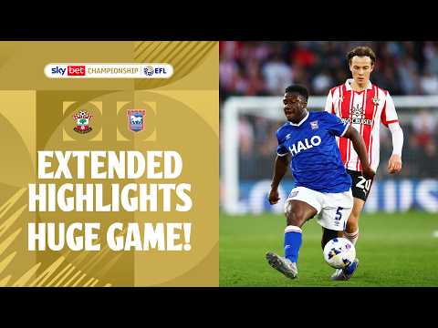 HUGE GAME! | Southampton v Ipswich Town extended highlights — football highlights