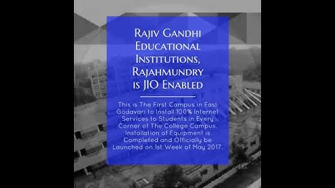 Jio Enabled Campus - Rajiv Gandhi Educational Institutions, Rajahmundry.