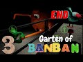 Part Ter Epikkkk Gameplay Garten Of BanBan 3. END