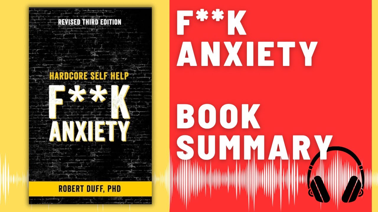 Fck Anxiety: Audio Summary (Robert Duff) | Overcoming Anxiety Without Bullsht