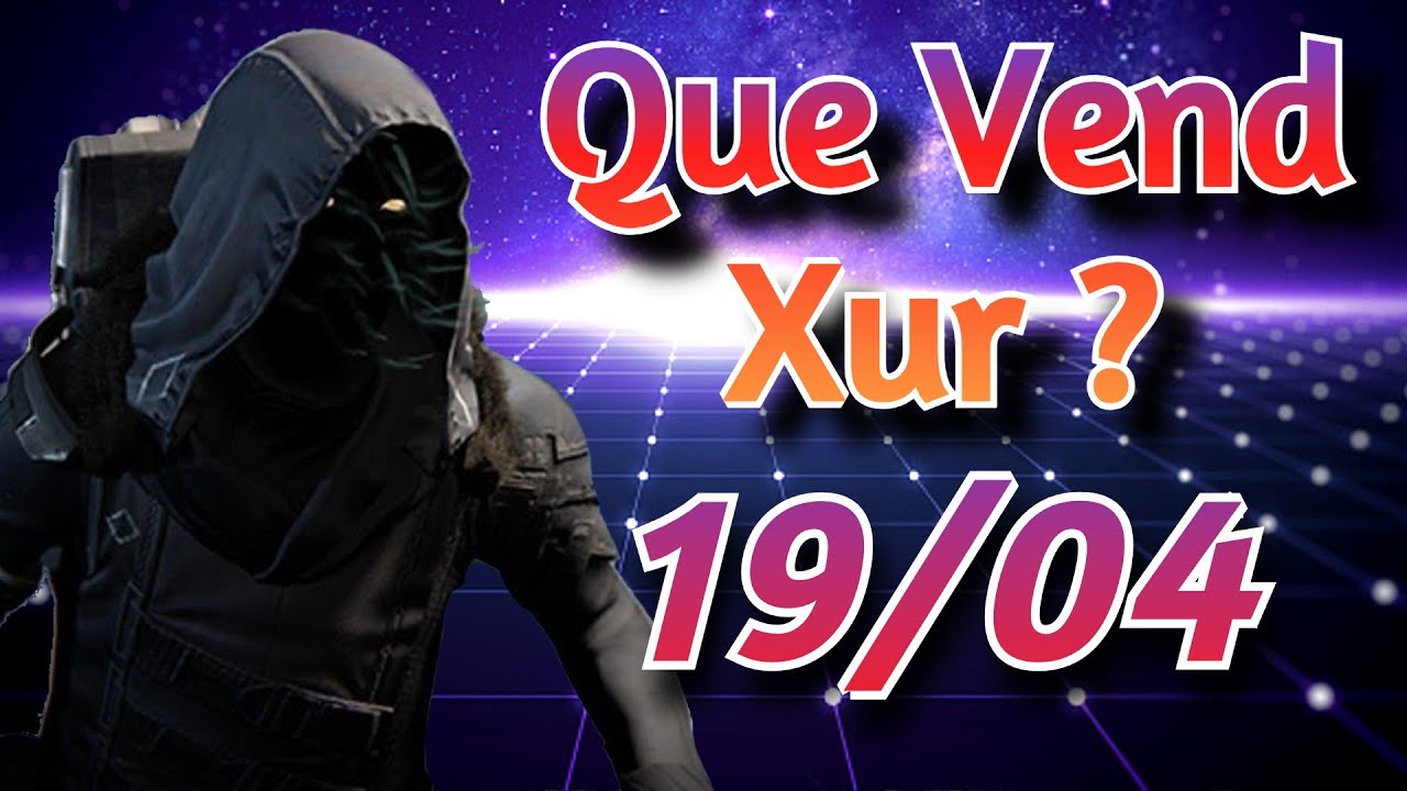 DES ARMURES  REVIEW DE XUR  PARTIR DU 19 AVRIL 2024 Destiny 2 FR