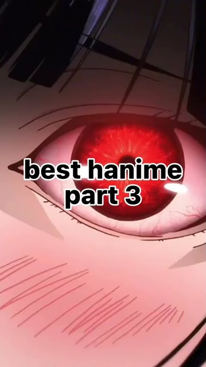 Best hanime part3.