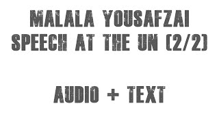 Malala Yousafzai - Speech at the UN (Audio + Text) (2/2)