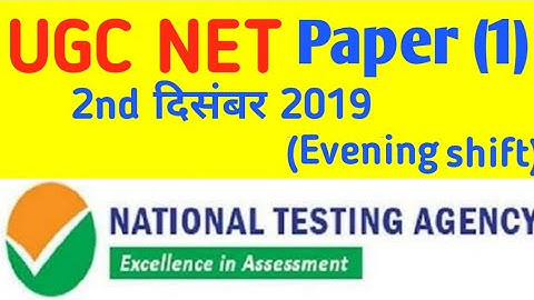 UGC NET Paper - 1 { Shift - 2 } 2nd December 2019