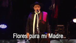 Chaqueño Palavecino - Flores Para Mi Madre (Vivo en el Teatro Gran Rex)