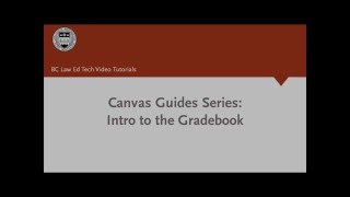 Canvas Guides: Gradebook Introduction