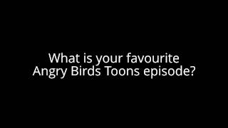 Question 86 (For people who watch Angry Birds Toons)