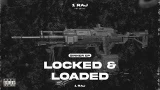 Locked And Loaded | 1RAJ | {Prod By. Major} | Sinner EP
