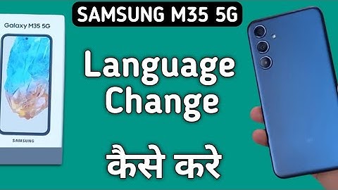 Samsung M35 5G language kaise change kare, how to change system language in Samsung, language settin