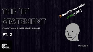 PYTHON PROGRAMMING FOR BEGINNERS || Module 3: The  'IF' Statement PT 2