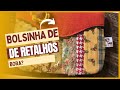 BOLSINHA DE RETALHOS