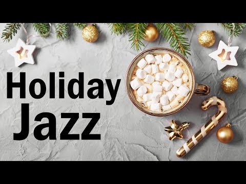 HOLIDAY JAZZ: Happy Christmas Music - Lounge Christmas Jazz Music