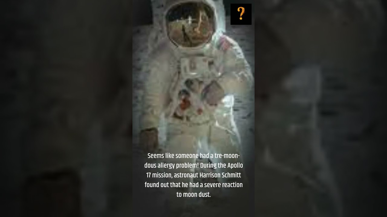 Did You Know That An Astronaut Was Allergic To The Moon?