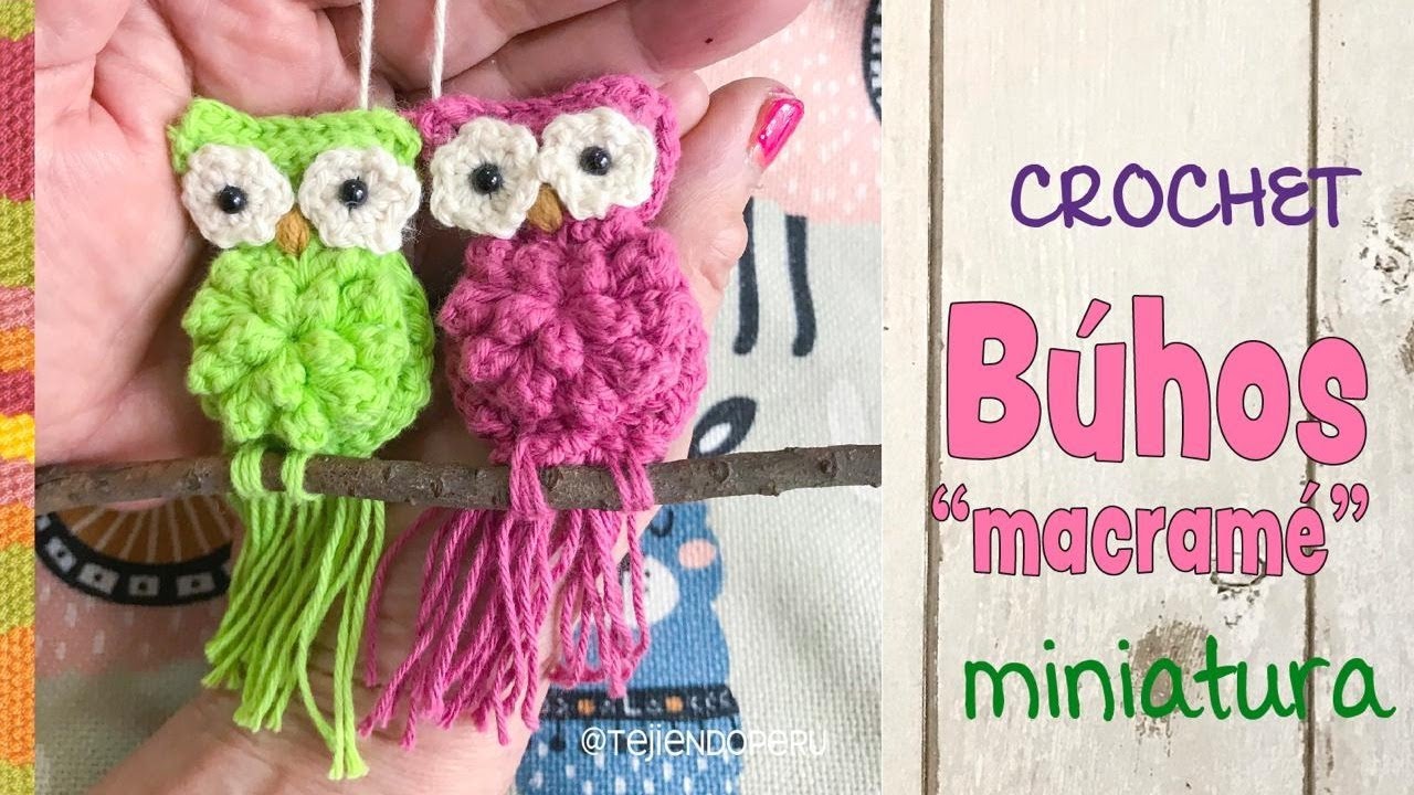 Capitán Brie petróleo corazón Búhos MINIATURA imitación MACRAMÉ tejido a crochet / Tejiendo Perú - YouTube