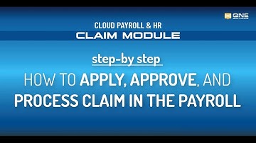 QNE Cloud Payroll & HR Software - How To Apply, Approve And Process Claim