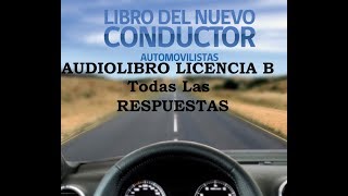 AUDIOLIBRO  LICENCIA CLASE  B/RESPUESTAS CUESTIONARIO 280 PREGUNTAS