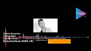 Chicho Severino En Vivo Live-Chiche Bello