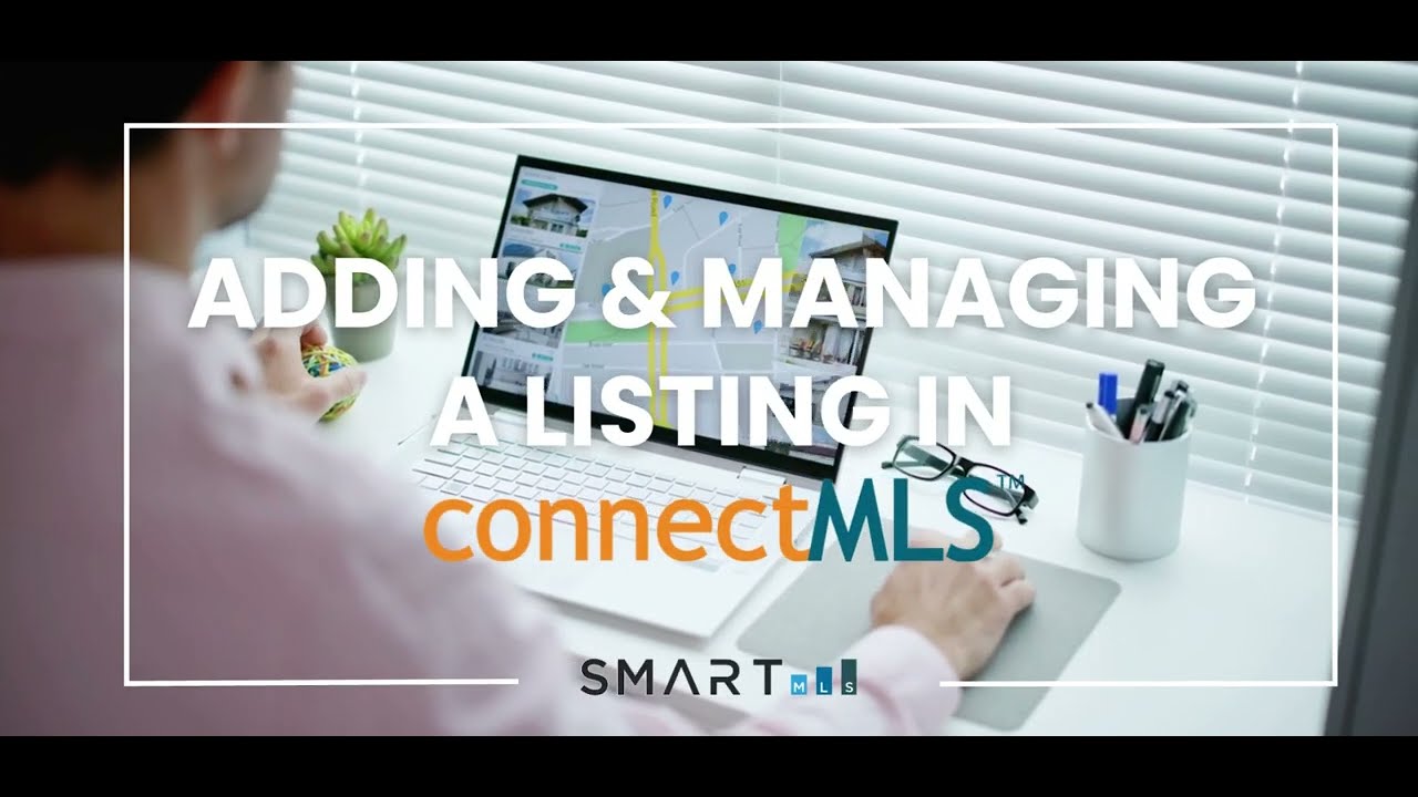 Adding & Managing a Listing in connectMLS