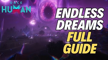 The Only Guide You Need for Endless Dreams In Once Human