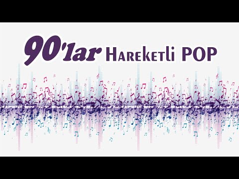 90'lar Pop Türkçe Hareketli   17 Şarkı PART 1