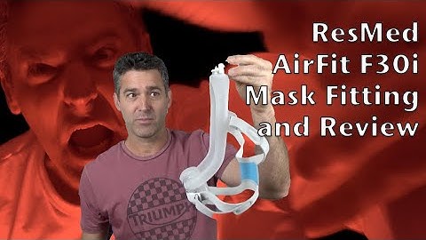 ResMed AirFit F30i Full Face Mask Fitting and Review. TheLankyLefty27