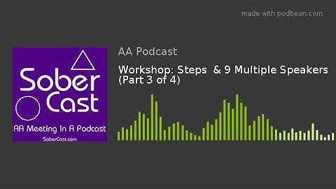 Workshop: Steps 8 & 9 Multiple Speakers (Part 3 of 4)