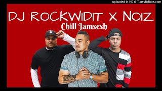 DJ ROCKWIDIT X NOIZ - CHILL chords