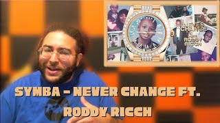 Symba-thon rolls on!!! | Symba - Never Change Ft. Roddy Ricch(Reaction!!!)