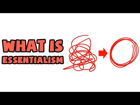 Video: Wat is het belang van essentialisme?