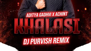Video thumbnail of "Khalasi (REMIX) DJ PURVISH | Aditya Gadhvi x Achint| Coke Studio Bharat"