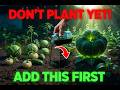 Don’t Plant Until You Add This (Double Your Growth)