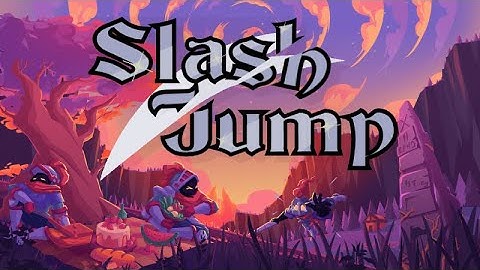 Slash/Jump - Official Launch Trailer
