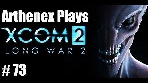 Lets Play XCOM 2, Long War 2: Episode 73 "Blacksite" (Part 1)