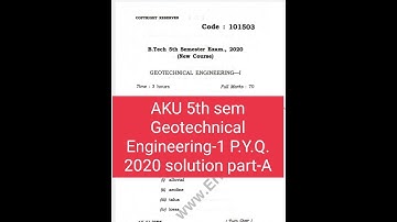 AKU||B.Tech 5th sem.|| P.Y.Q. 2020|| Geotechnical Engineering-1|| PART-A||civil engineering||