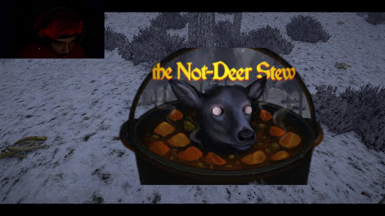 The Not Deer Stew (How to Catch and Cook a Cryptid)
