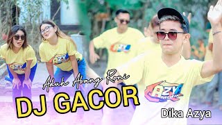 DJ GACOR, ADUH ABANG RONI PERSI AZYA MUSIK TERBARU BIKIN GOYANG TERUS