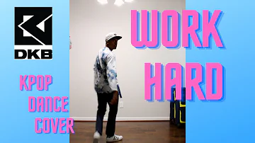 KPOP DANCE COVER || DKB(다크비) - Work Hard (난 일해)