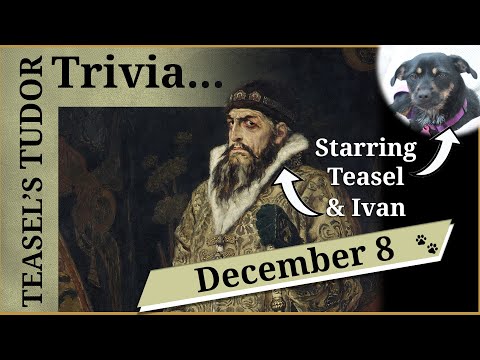 Teasel's Tudor Trivia - 8 December - Ivan the Terrible annoys Elizabeth I