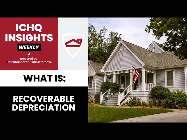#ICHQInsights Episode 20 - What Is Recoverable Depreciation?